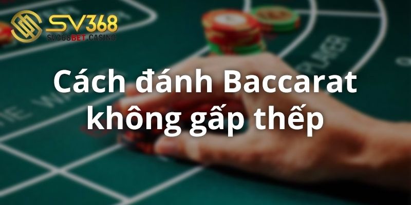 Không đánh gấp thếp khi tham gia game bài này