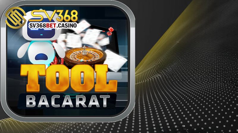 Tool baccarat là gì?